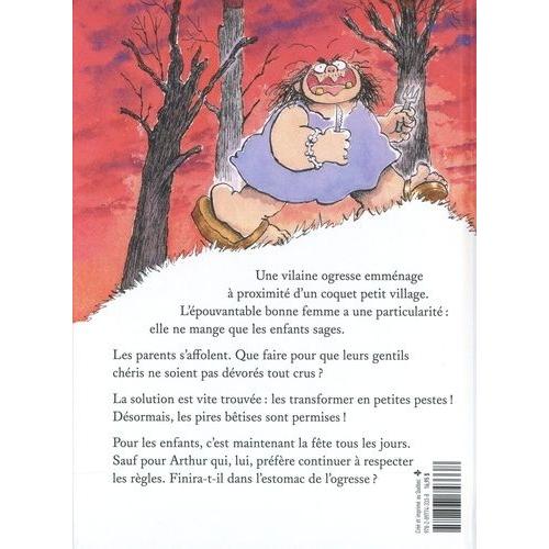 Livre enfant  L'épouvantable histoire de l'ogresse qui ne mangeait que les  enfants sages - La courte échelle
