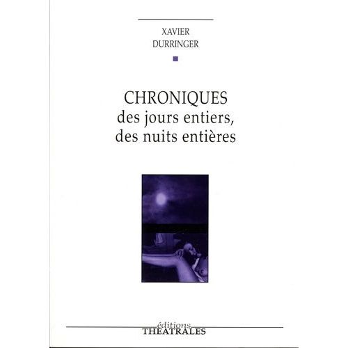 Chroniques Des Jours Entiers, Des Nuits Entières