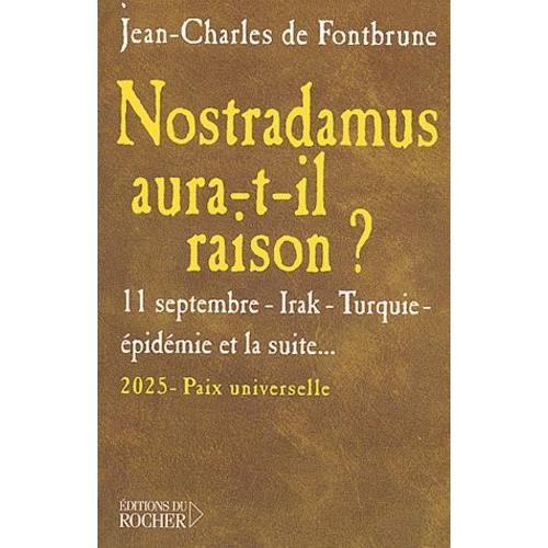 Nostradamus Aura-T-Il Raison ? - 11 Septembre, Irak, Turquie, Épidémie Et La Suite