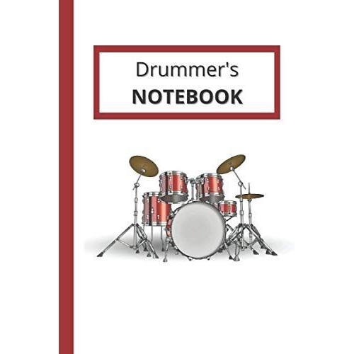 Drummer's Notebook: Perfect For Drummers, Percussionists, Music Teachers, Band Leaders, And Percussion Students