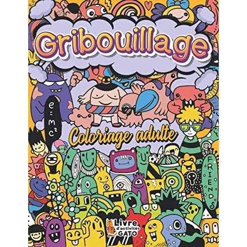 Gribouillage Coloriage Adulte: Coloriage Adulte Gribouillis Antistress Doodle Art | Gribouillage Art Coloriage Adulte Imaginaire | Coloriage Adulte Mystères Magique Personnages Mignons Et Rigolo Stree