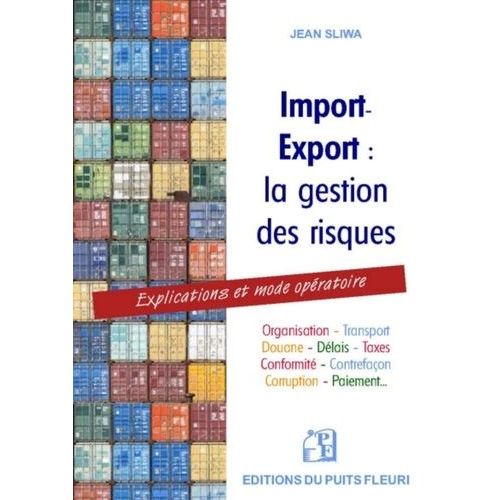Import-Export : La Gestion Des Risques - Explications Et Mode Opératoire