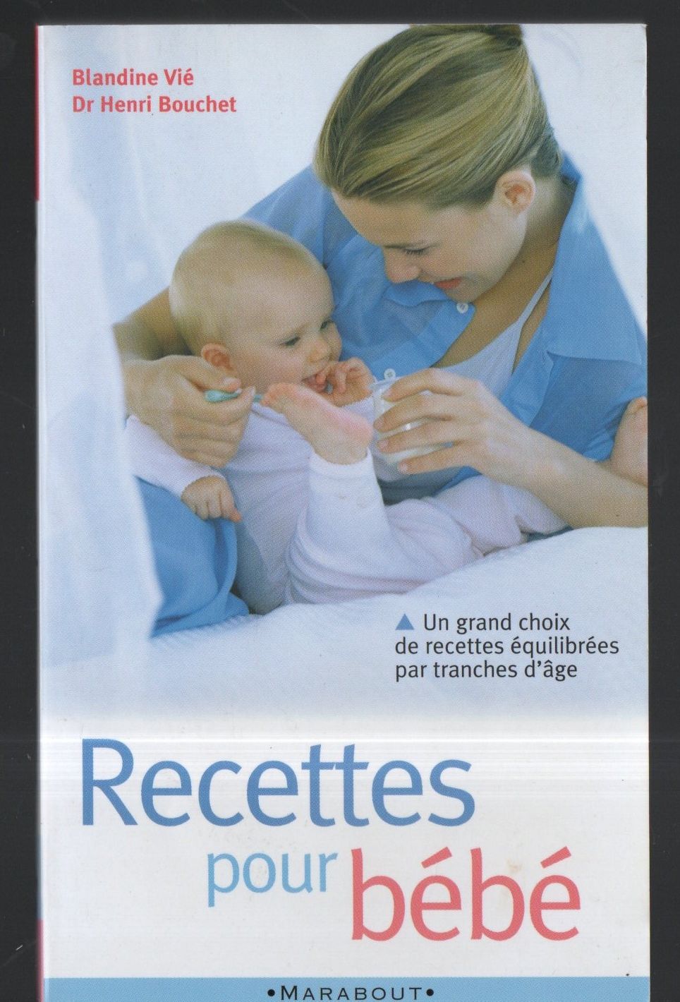 Recettes Pour Bebe Marabout A Prix Bas Neuf Et Occasion Rakuten