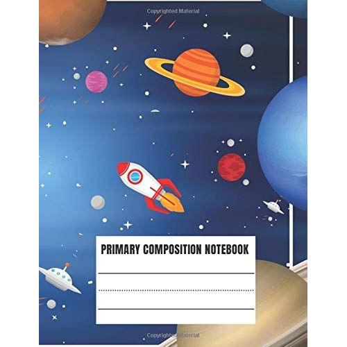 Primary Composition Book: Primary Composition Notebook Grades K-2 & 3 Story Journal, Picture Space And Dashed Midline, Kindergarten To Early Childhood, Size : 8,5 X 11 Pce, 120 Story Paper Pages