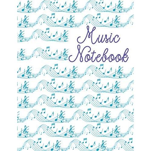 Music Notebook: Blank Papers Contains 120 Pages Of 8.5 X 11 Inches For Updating Music Notes