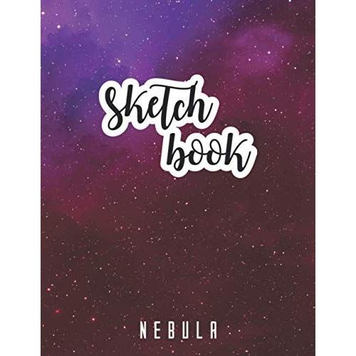 Sketch Book: Beautiful Space Planet Blank Sketchbook | Fantastic Space Adventure Blank Sketchbook For Kids And Adults Who Love To Draw Outer Space Planet Exploration Space Shuttle Adventure Spaceman's