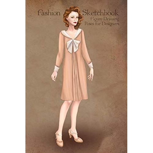 Fashion Sketchbook Figure Drawing Poses For Designers: Fashion Sketch Templates With 1920 Dress Vintage Style Illustration