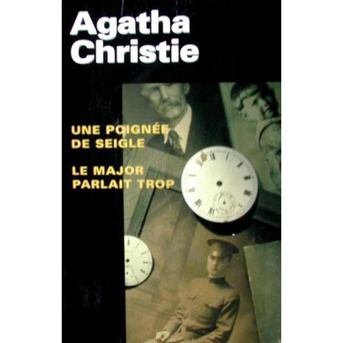 Une Poignée De Seigle - Le Major Parlait Trop
