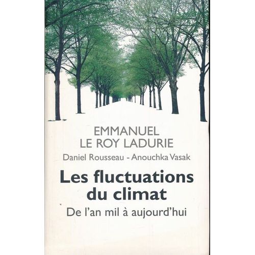 Les Fluctuations Du Climat De L'an Mil À Aujourd'hui