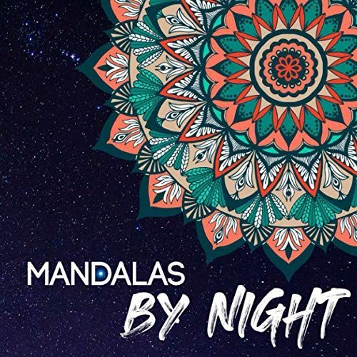 Mandalas By Night: Livre De Coloriage Sur Fond Noir - 50 Illustration Mandalas Pour Adulte/Adolescent Format Xxl 20,9 X 20,9cm