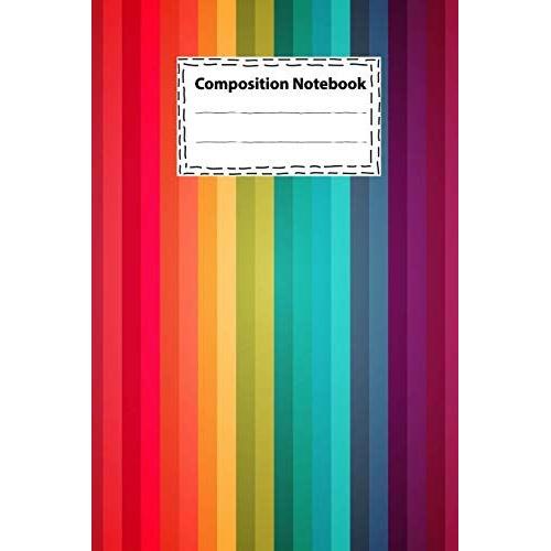 Composition Notebook Vintage Classics Rainbow Colorful Stripes Abstract For For Writing & Notes: Wide Ruled Paper Composition Notebook Journal With White Paper (Large 6 X 9 Inches - College Ruled 100