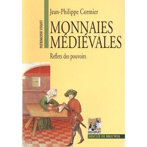 Monnaies Médiévales - Reflets Des Pouvoirs