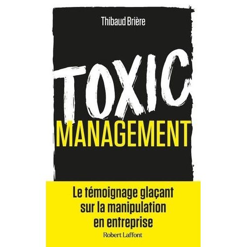 Toxic Management - La Manipulation En Entreprise