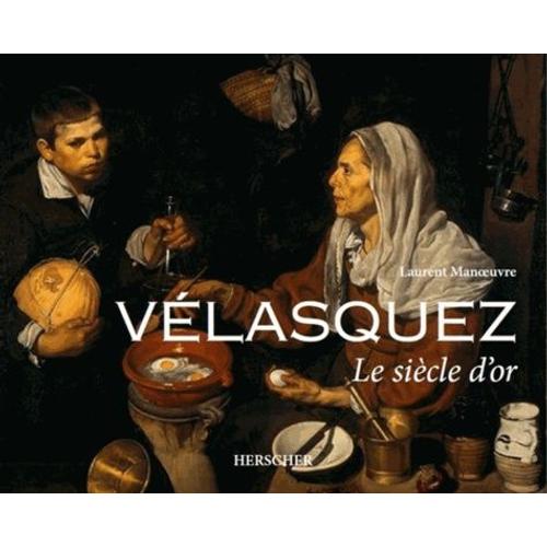 Vélasquez - Le Siècle D'or