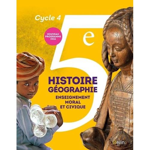 Histoire-Géographie, Enseignement Moral Et Civique 5e Cycle 4 - Livre De L'élève