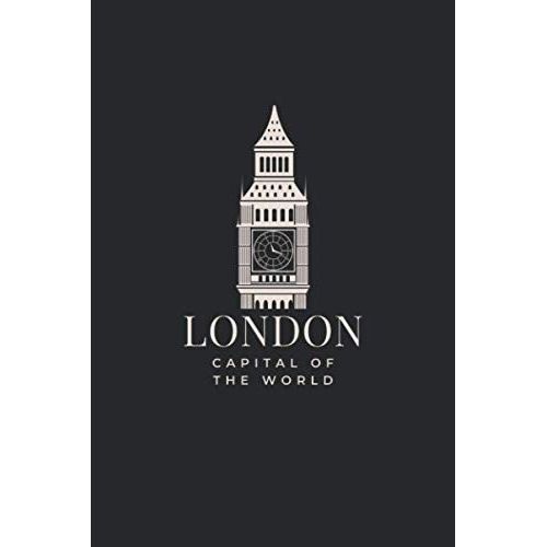 London Travel Journal: England Notebook To Document Your Travels In Europe, Lined Journal 120 Pages 6"X9"