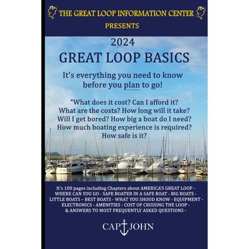 America's Great Loop - The Basics: What You Need To Know Before You Plan To Go!