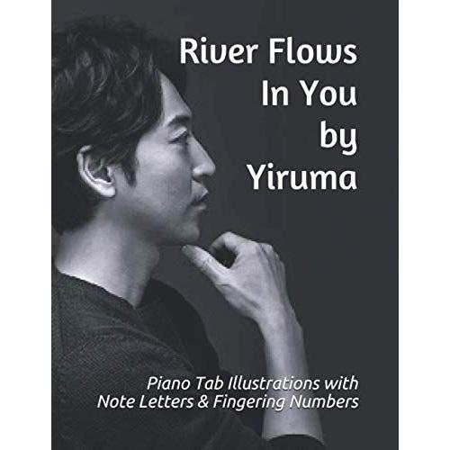 River Flows In You By Yiruma: Piano Tab Illustrations With Note Letters & Fingering Numbers