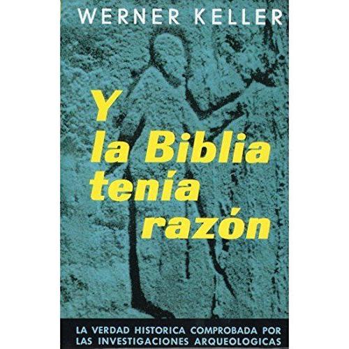 Y La Biblia Tenía Razón