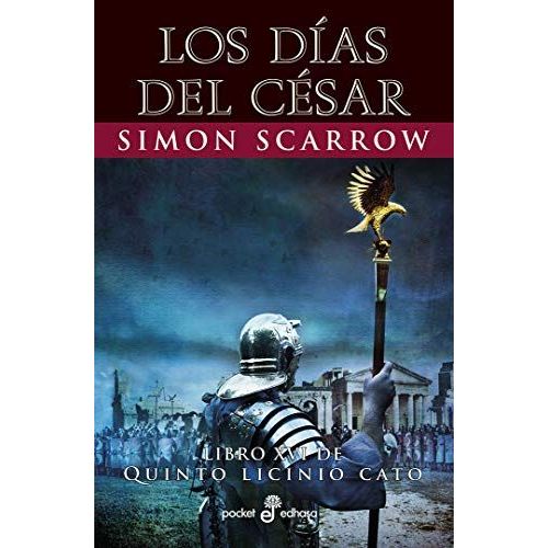 Los Días Del César. Liro Xvi De Quinto Licinio Cato