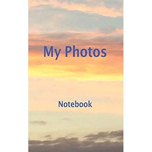 My Photos Notebook: Blank Lined Notebook