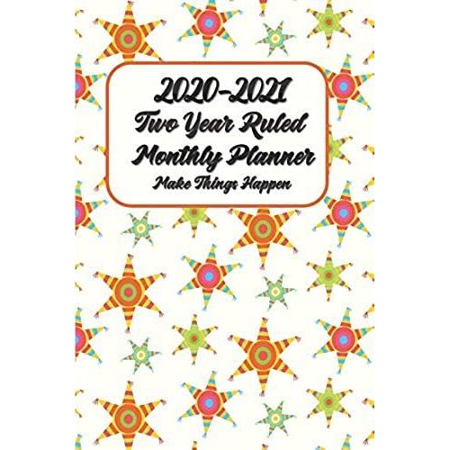 2020-2021 Two Year Ruled Monthly Planner Make Things Happen: 2 Year Pocket / Wallet Size Monthly Calendar Planner - Schedule Organizer - Agenda Planner For The Next Two Years, 24 Months Calendar, App