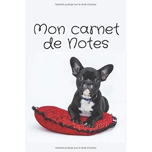 Mon Carnet De Notes: Bébé Bulldog Français | Idée De Cadeau Passionné Bulldog Français | Carnet De Notes Lignés 100 Pages