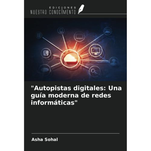 Autopistas Digitales: Una Guía Moderna De Redes Informáticas