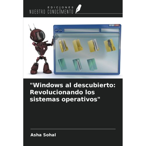 Windows Al Descubierto: Revolucionando Los Sistemas Operativos