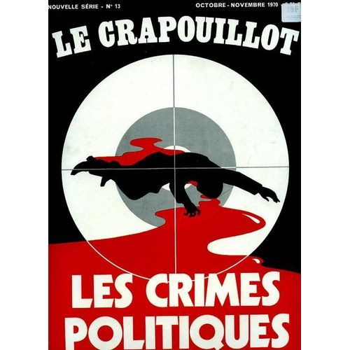 Le Crapouillot Nelle Série N° 13 : Les Crimes Politiques