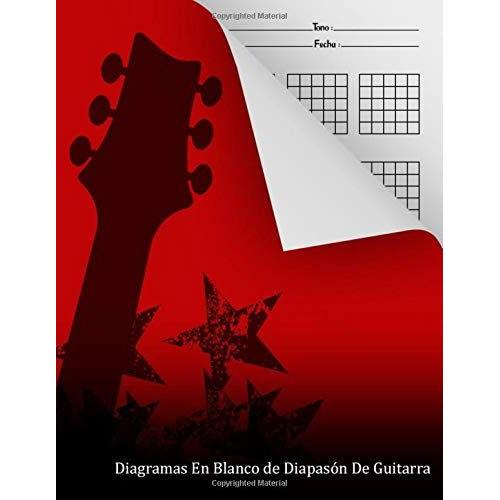 Diagramas En Blanco De Diapasón De Guitarra: 150 Páginas 25 Cajas De Acordes Por Página Libro De Caja De Acordes En Blanco Para Guitarristas 132 Acordes De Guitarra Para Referencia Rápida Diagramas En