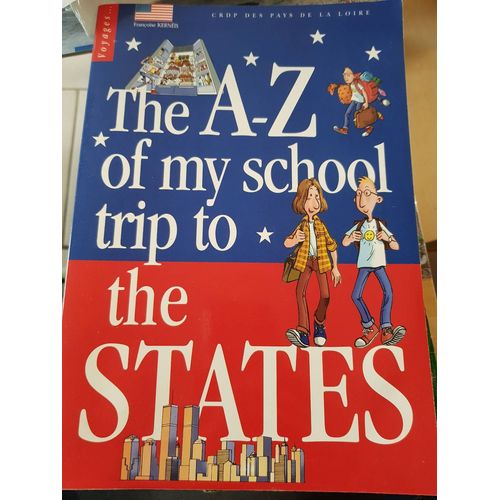 The A-Z Of My School Trip To The States