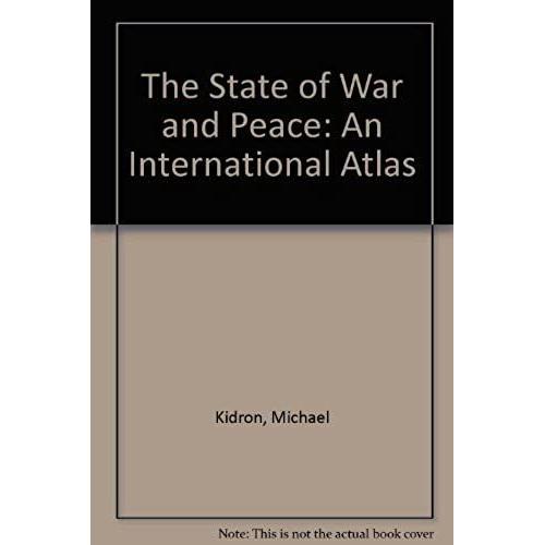 The State Of War And Peace: An International Atlas