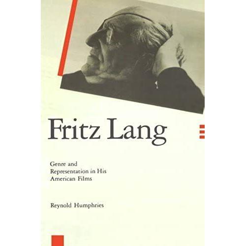 Fritz Lang: Genre And Representation In His American Films