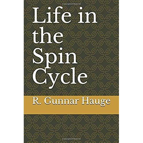 Life In The Spin Cycle