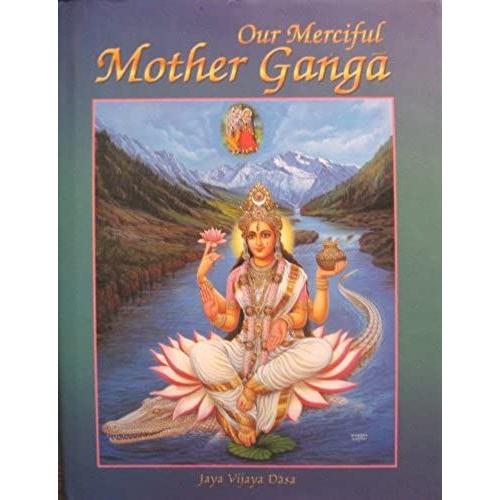 Our Merciful Mother Ganga