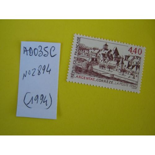 Ad 035 C // Timbre France Neuf 1994*N°2894 " Argentat (Corrèze )