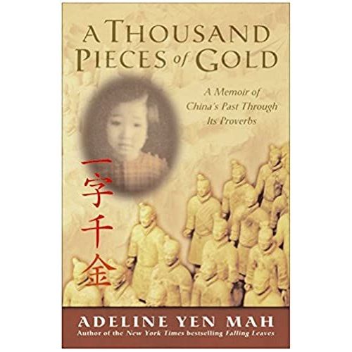 A Thousand Pieces Of Gold: Growing Up Through China's Proverbs