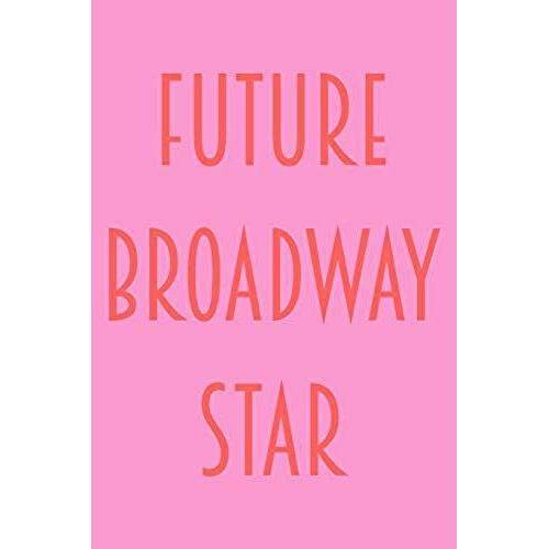 Future Broadway Star: Cute Lined Theatre Journal In Pink And Orange For Aspiring Actors And Actresses