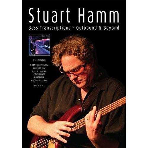Stuart Hamm Bass Transcriptions: Outbound And Beyond