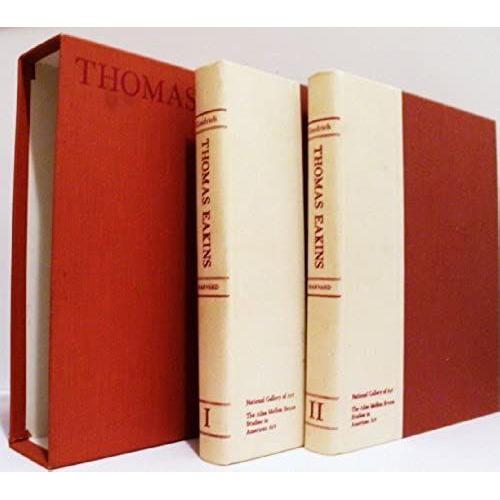 Thomas Eakins (Ailsa Mellon Bruce Studies In American Art)