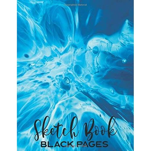 Sketch Book Black Pages: Blank Black Paper Art Pad For Sketching, Drawing, Doodling & Writing / Perfect For Metallic Gel Markers, Gel Ink Pens & Chalk / Blue Ink Abstract Cover Design