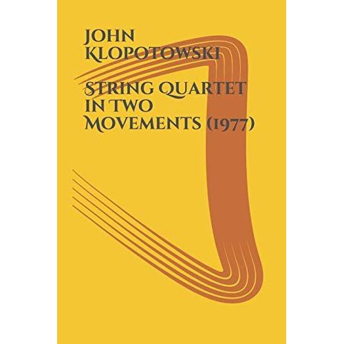 String Quartet In Two Movements