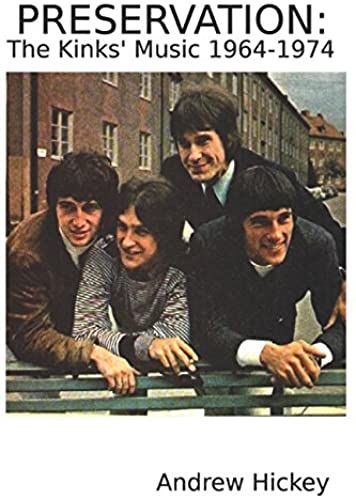 Preservation: The Kinks' Music 1964-1974