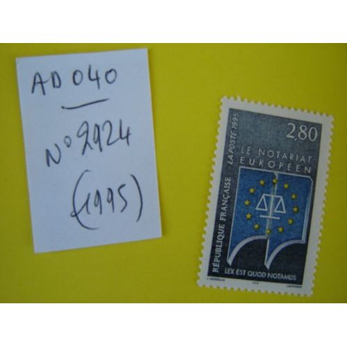 Ad 040 // Timbre France Neuf 1995 *N° 2924 " Notariat Européen