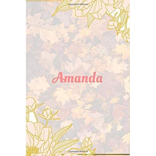 Amanda Notebook: 6x9 Lined Journal -120 Pages - Gift For Women/Girls - Personalized Name Notebook For Women/Girls - Paperback