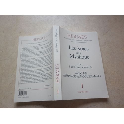 Hermes, Recherches Sur L'expérience Spirituelle : Les Voies De La Mystique Ou L'accès Au Sans-Accès Avec Un Hommage À Jacques Masui.