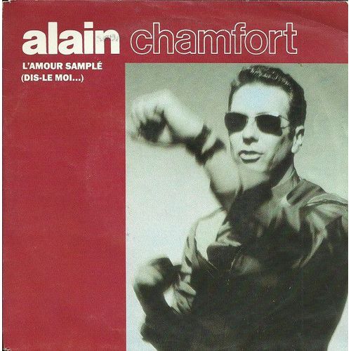 Alain Chamfort - L"Amour Samplé (Dis-Le Moi...)/Noctambule