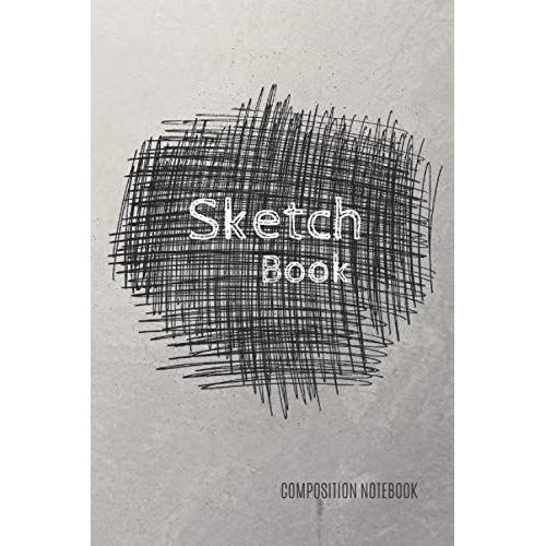 Sketch Book: Notebook For Drawing, Doodling Or Sketching: 110 Pages, 6" X 9".