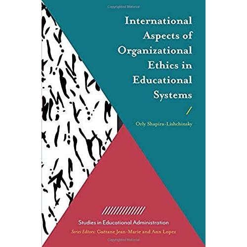 International Aspects Of Organizational Ethics In Educational Systems